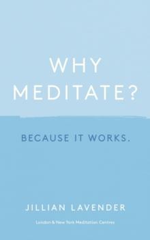 Why Meditate? Because it Works