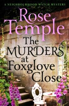 The Murders at Foxglove Close : A brilliantly addictive cozy murder mystery (A Neighbourhood Watch Mystery Book 1)