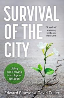 Survival of the City : Living and Thriving in an Age of Isolation