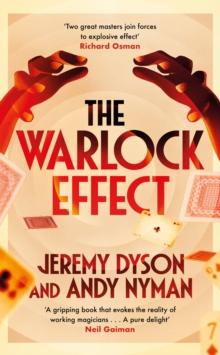 The Warlock Effect : A highly entertaining, twisty adventure filled with magic, illusions and Cold War espionage