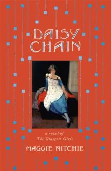 Daisy Chain : a novel of The Glasgow Girls