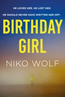 Birthday Girl : Dark and masterfully written, Birthday Girl will keep you reading through the night