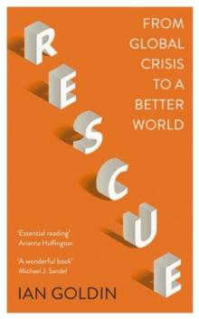 Rescue : From Global Crisis to a Better World