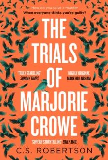 The Trials of Marjorie Crowe : a Scottish-set gripping crime thriller for 2024 - it's time to meet Marjorie