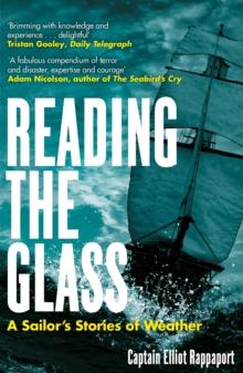 Reading the Glass : A Sailor's Stories of Weather