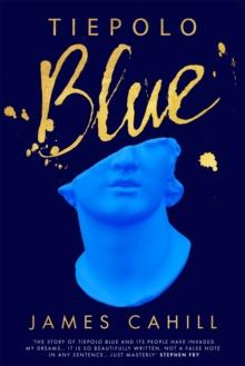 Tiepolo Blue : 'The best novel I have read for ages' Stephen Fry