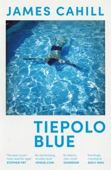 Tiepolo Blue : 'The best novel I have read for ages' Stephen Fry