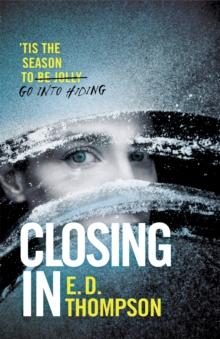 Closing In : A page-turning suspenseful thriller