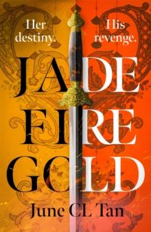 Jade Fire Gold : The addictive, epic young adult fantasy debut