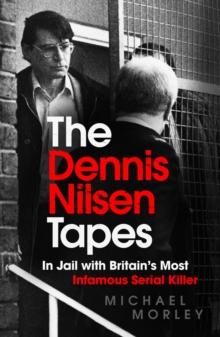 The Dennis Nilsen Tapes : In jail with Britain's most infamous serial killer - as seen in The Sun