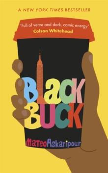 Black Buck : The 'mesmerising' New York Times bestseller