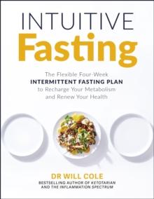 Intuitive Fasting : The New York Times Bestseller