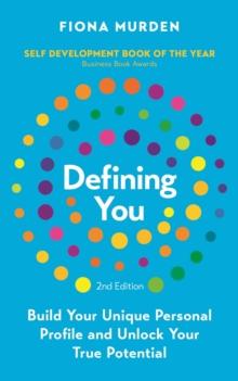 Defining You : How to profile yourself and unlock your full potential - SELF DEVELOPMENT BOOK OF THE YEAR