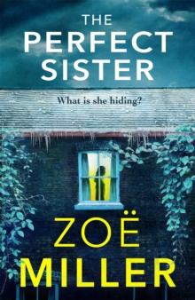 The Perfect Sister : A compelling page-turner that you won't be able to put down