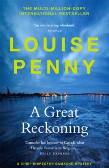 A Great Reckoning : thrilling and page-turning crime fiction from the author of the bestselling Inspector Gamache novels