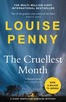 The Cruellest Month : thrilling and page-turning crime fiction from the author of the bestselling Inspector Gamache novels