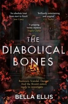 The Diabolical Bones : A gripping gothic mystery set in Victorian Yorkshire