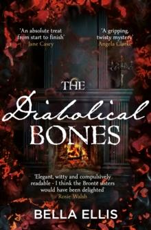 The Diabolical Bones : A gripping gothic mystery set in Victorian Yorkshire