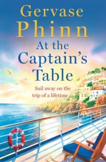 At the Captain's Table : Sail away with the heartwarming new novel from bestseller Gervase Phinn