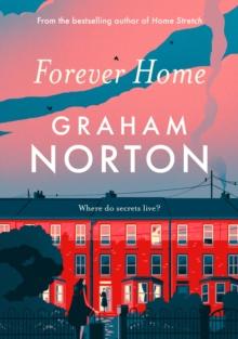 Forever Home : The warm, funny and twisty novel about family drama from the bestselling author