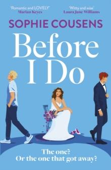 Before I Do : a funny and unexpected love story from the author of THIS TIME NEXT YEAR