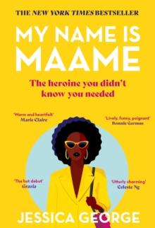 My Name Is Maame : The bestselling reading group book that will make you laugh and cry this year