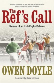 The Ref's Call : Memoir of an Irish Rugby Referee