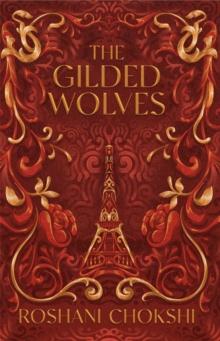 The Gilded Wolves : The astonishing historical fantasy heist from a New York Times bestselling author