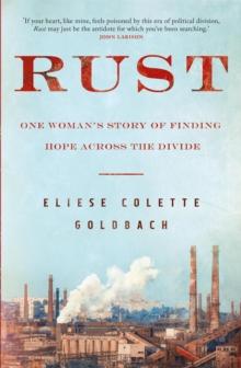 Rust : One woman's story of finding hope across the divide