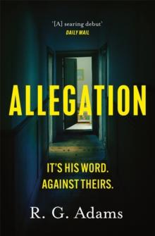 Allegation : the page-turning, unputdownable thriller from an exciting new voice in crime fiction