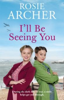 I'll Be Seeing You : A wartime saga brimming with nostalgia to warm your heart