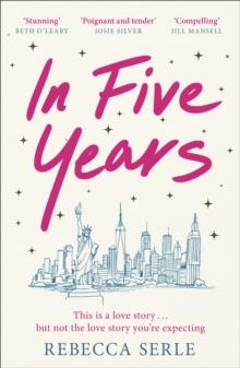 In Five Years : a story of love and heartbreak with a twist