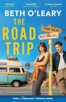 The Road Trip : an hilarious and heartfelt second chance romance from the author of The Flatshare