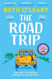 The Road Trip : an hilarious and heartfelt second chance romance from the author of The Flatshare