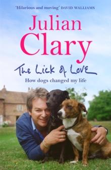 The Lick of Love : How dogs changed my life