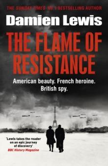 The Flame of Resistance : American Beauty. French Hero. British Spy.