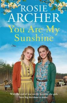 You Are My Sunshine : A heartwarming wartime story of friendship and love