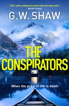 The Conspirators : When the price of life is death