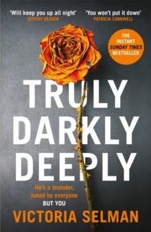 Truly, Darkly, Deeply : the gripping thriller with a shocking twist