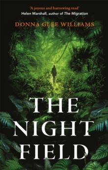 The Night Field : A magnificent and moving ecological fable