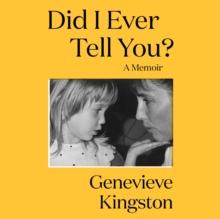 Did I Ever Tell You? : The most moving memoir of 2024