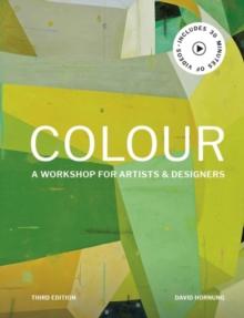 Colour Third Edition : A workshop for artists, designers