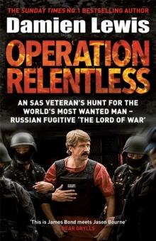 Operation Relentless : The Hunt for the Richest, Deadliest Criminal in History