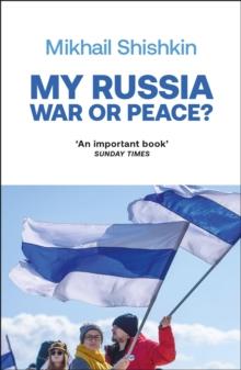 My Russia: War or Peace?