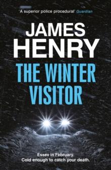 The Winter Visitor : the explosive new thriller set in the badlands of Essex