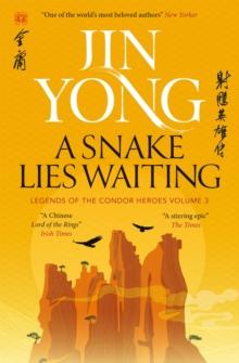 A Snake Lies Waiting : Legends of the Condor Heroes Vol. 3