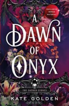 A Dawn of Onyx : An addictive enemies-to-lovers fantasy romance (The Sacred Stones, Book 1)