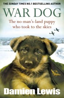 War Dog : The no-man's-land puppy who took to the skies