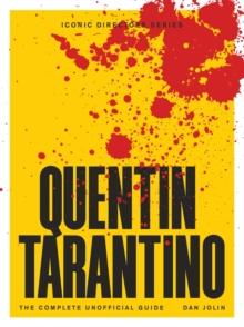 Quentin Tarantino : The Complete Unofficial Guide