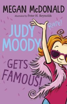 Judy Moody Gets Famous!